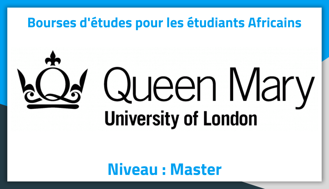 Bourses d'études Queen Mary University of London 2019