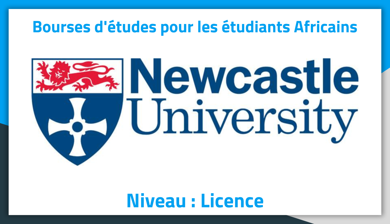 Bourses d'études Royaume Uni Newcastle University 2018