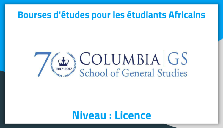 Bourses d'études aux USA 2019 à Columbia School of General Studies Bourses d'études aux USA 2019 à Columbia School of General Studies