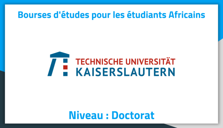 Bourses d'études en Allemagne 2019 à l'University of Kaiserslautern Bourses d'études en Allemagne 2019 à l'University of Kaiserslautern