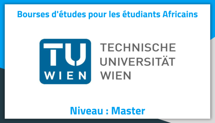 Bourses d'études en Autriche 2019 à l'université technique de Vienne Bourses d'études en Autriche 2019 à l'université technique de Vienne