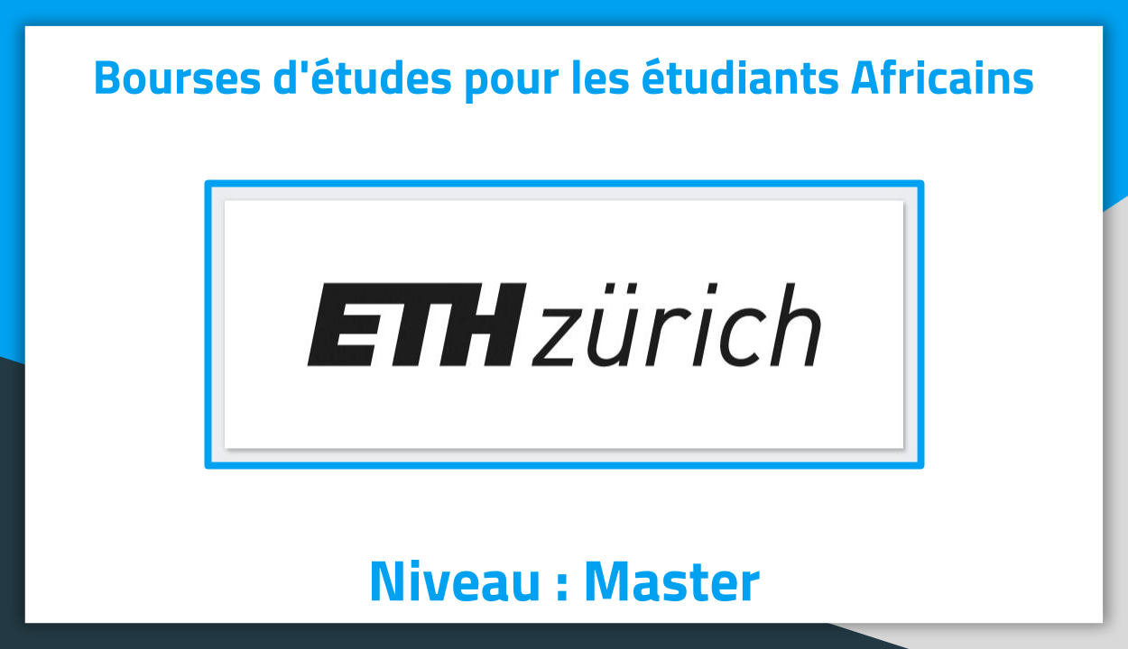 Bourses d'études en Suisse ETH Zurich Excellence 2019