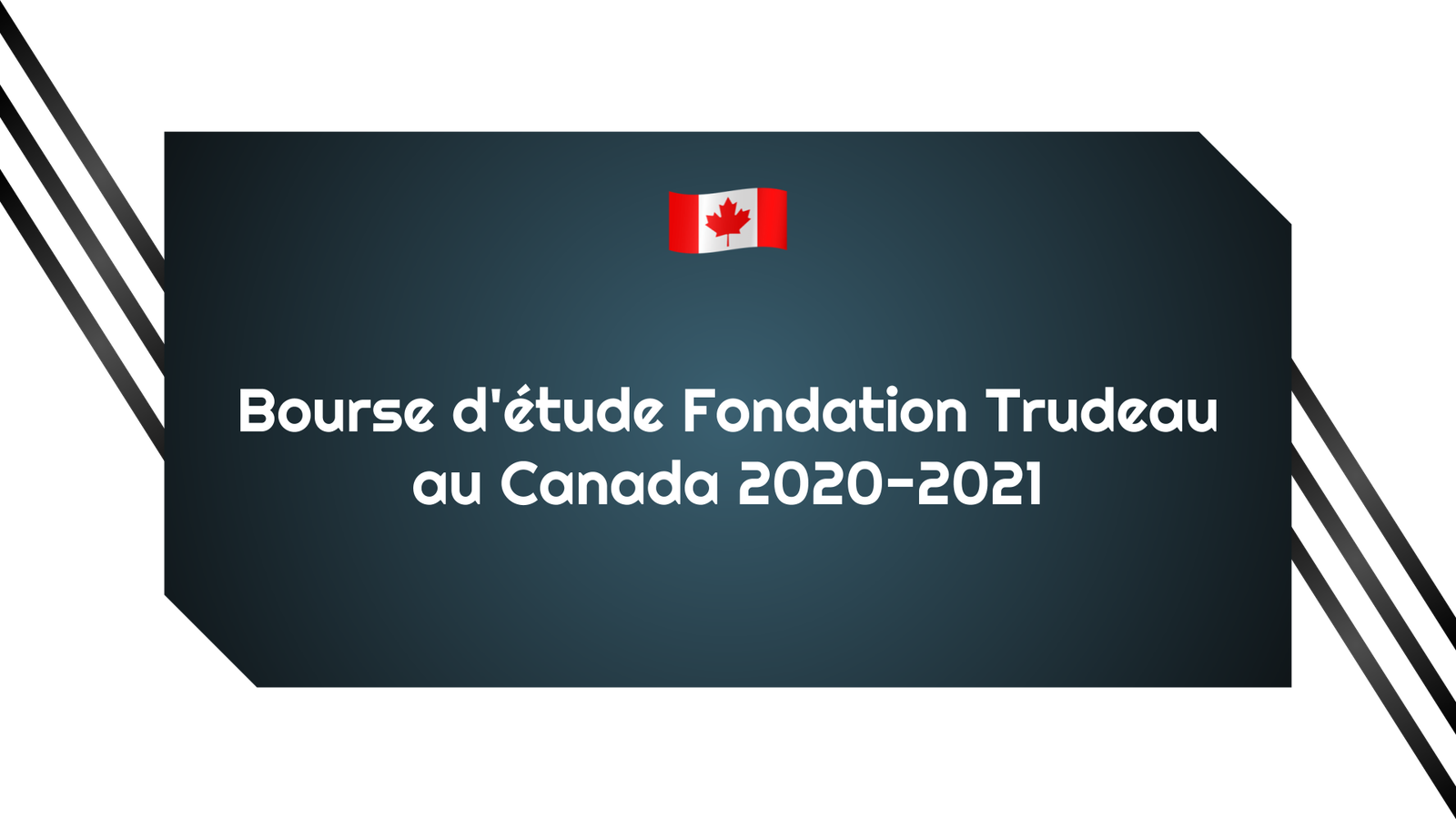 Bourse d'étude Fondation Trudeau