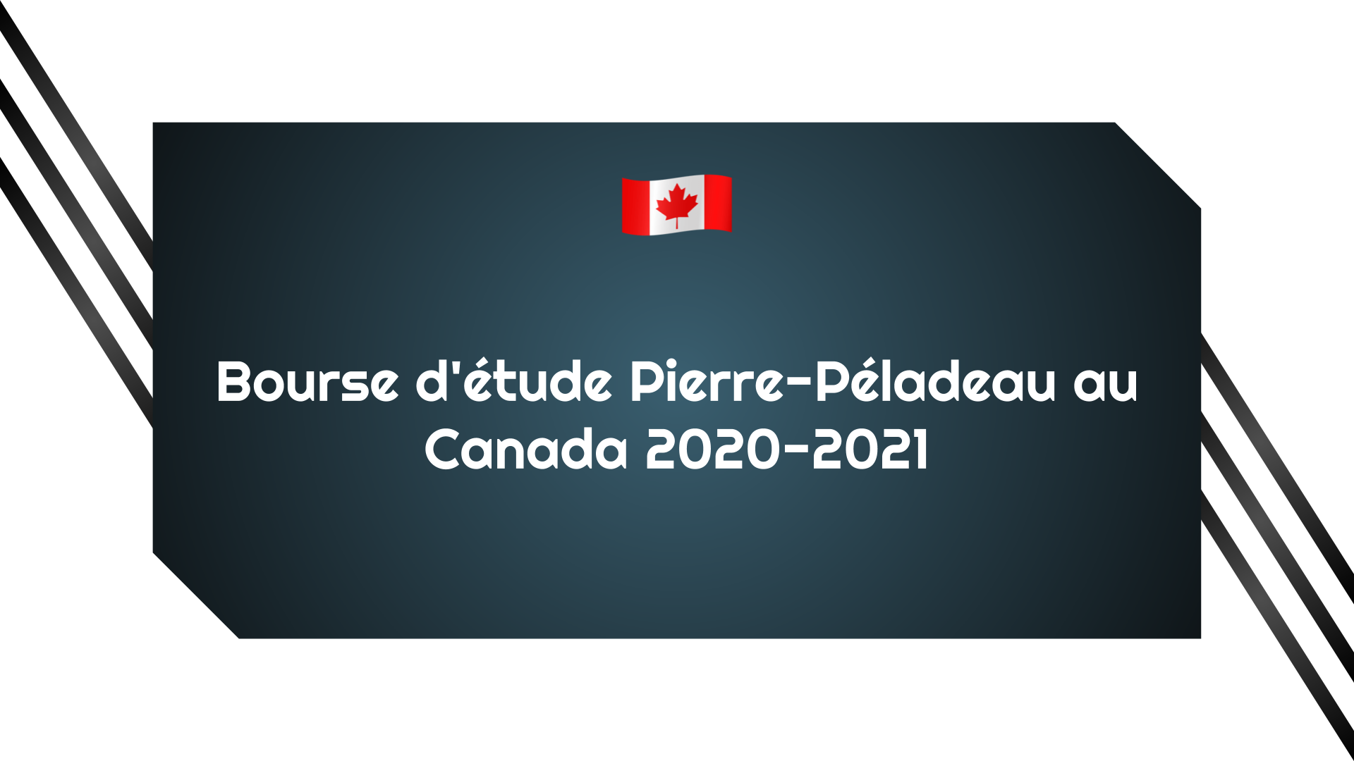 Bourse d'étude Pierre-Péladeau au Canada 2020-2021