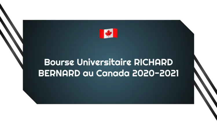 Bourse Universitaire RICHARD BERNARD au Canada 2020-2021