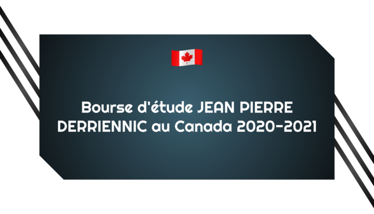 Bourse d'étude JEAN PIERRE DERRIENNIC au Canada 2020-2021