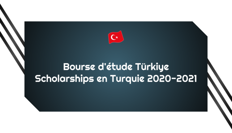 Bourse d'étude Türkiye Scholarships en Turquie 2020-2021