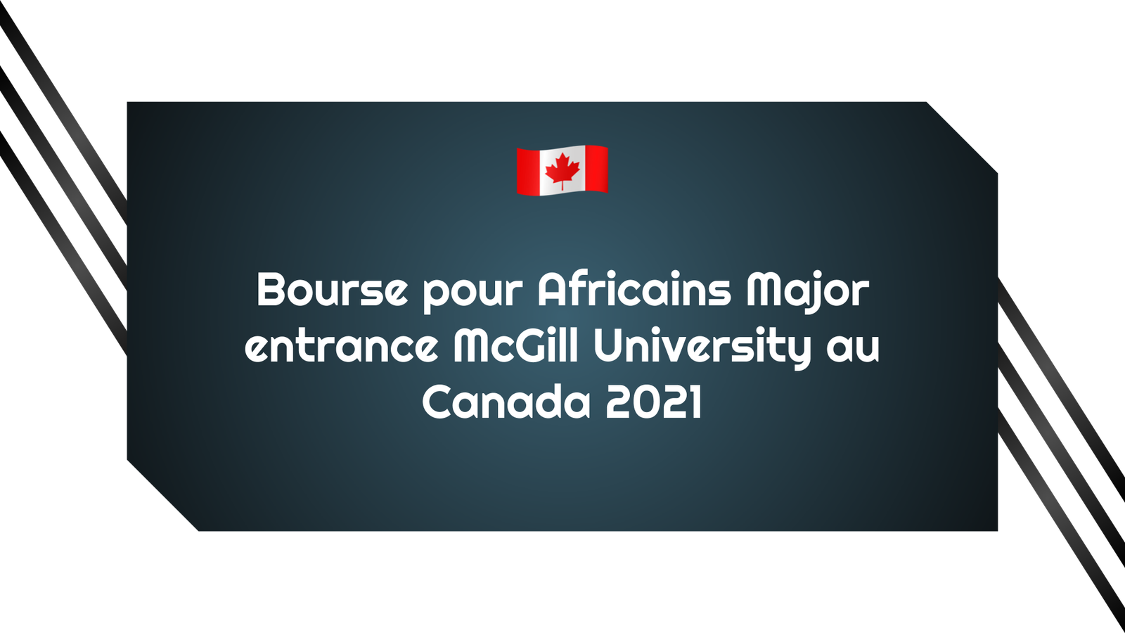 Bourse pour Africains Major entrance McGill University