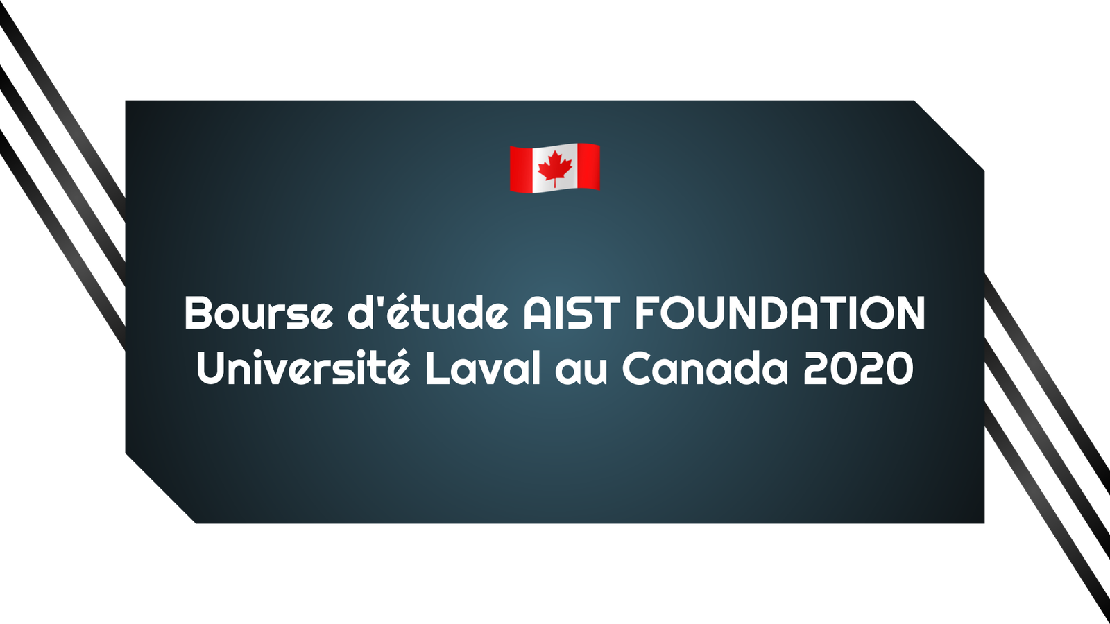 Bourse d'étude AIST FOUNDATION Université Laval