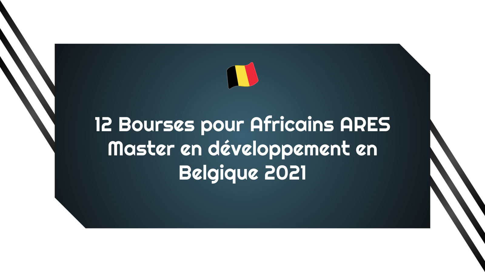 12 Bourses pour Africains ARES Master en développement