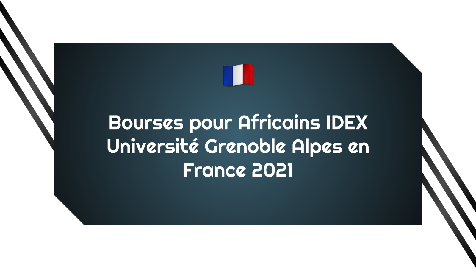 Bourses pour Africains IDEX Université Grenoble Alpes