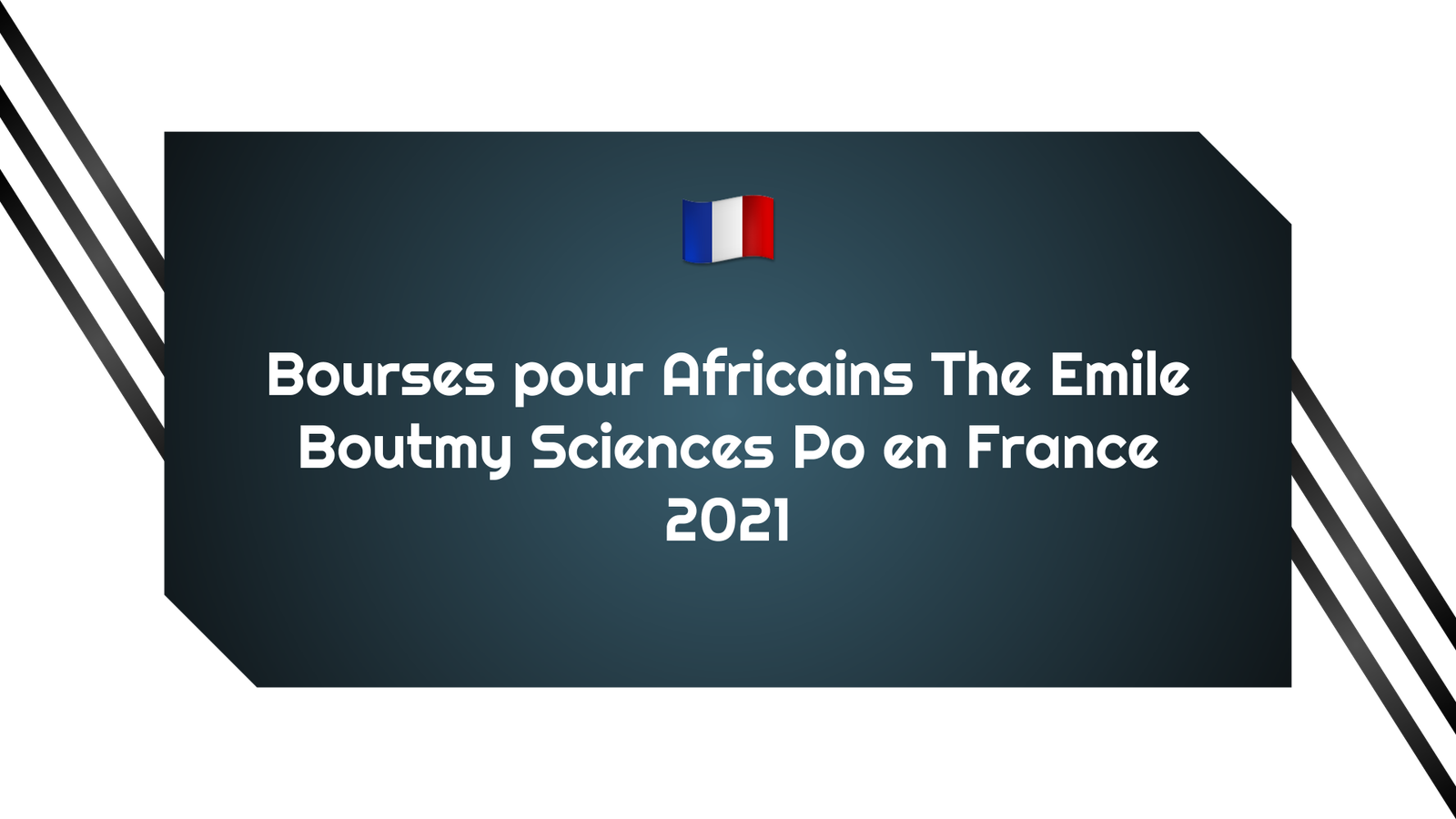 Bourses pour Africains The Emile Boutmy Sciences Po