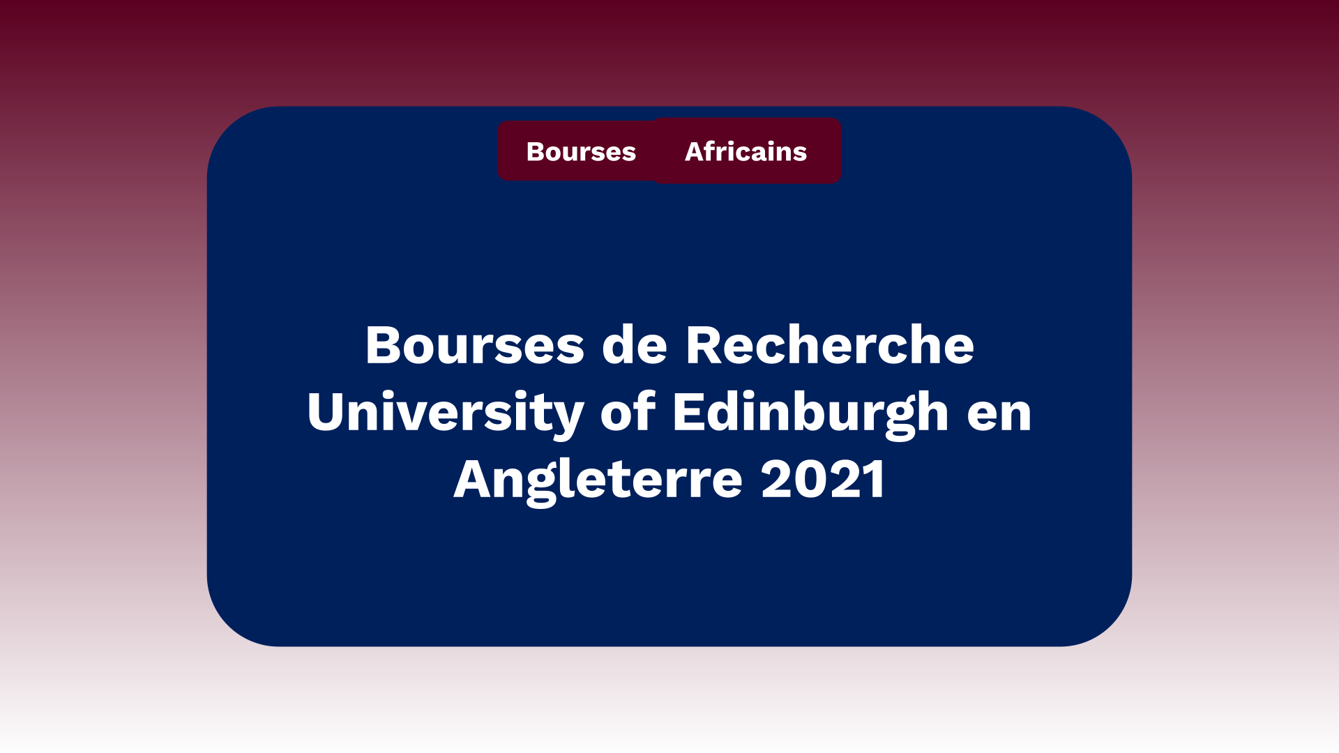 Bourses de Recherche University of Edinburgh en Angleterre 2024