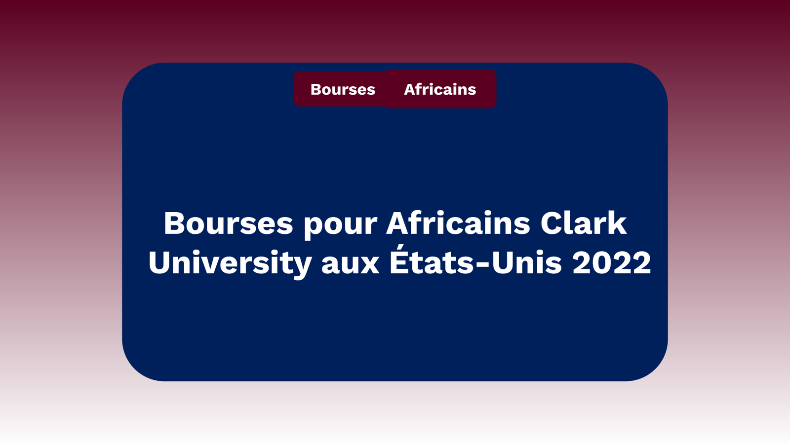 Bourses pour Africains Clark University
