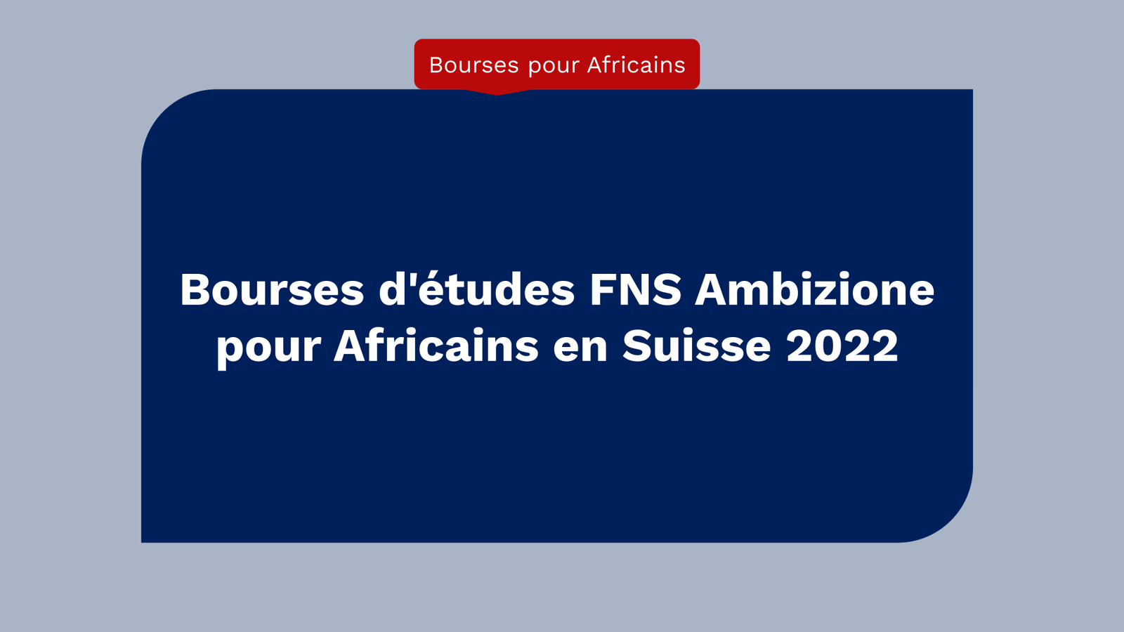 Bourses d'études FNS Ambizione pour Africains