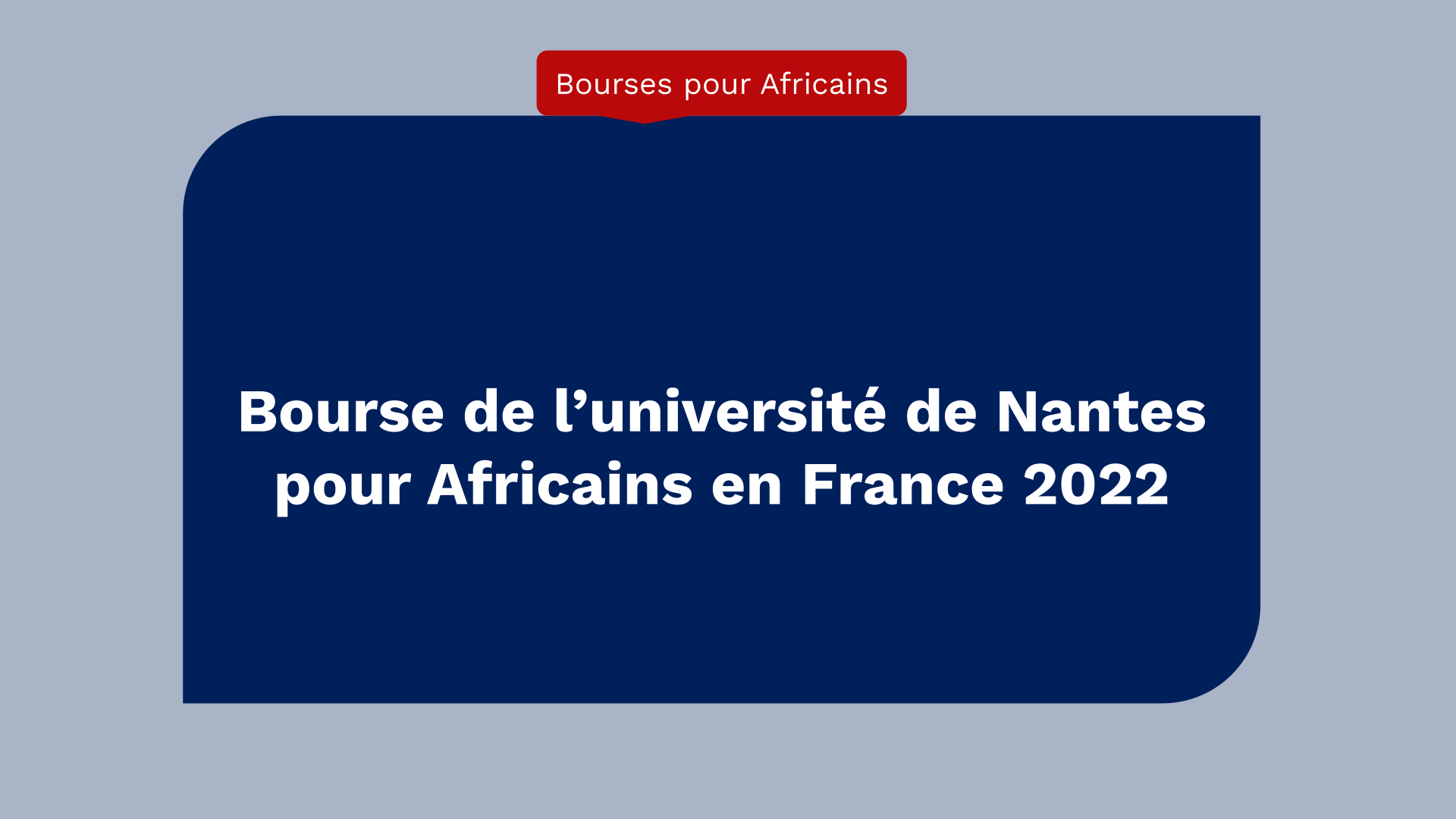 Bourse De L Universite De Nantes Pour Africains En France 22