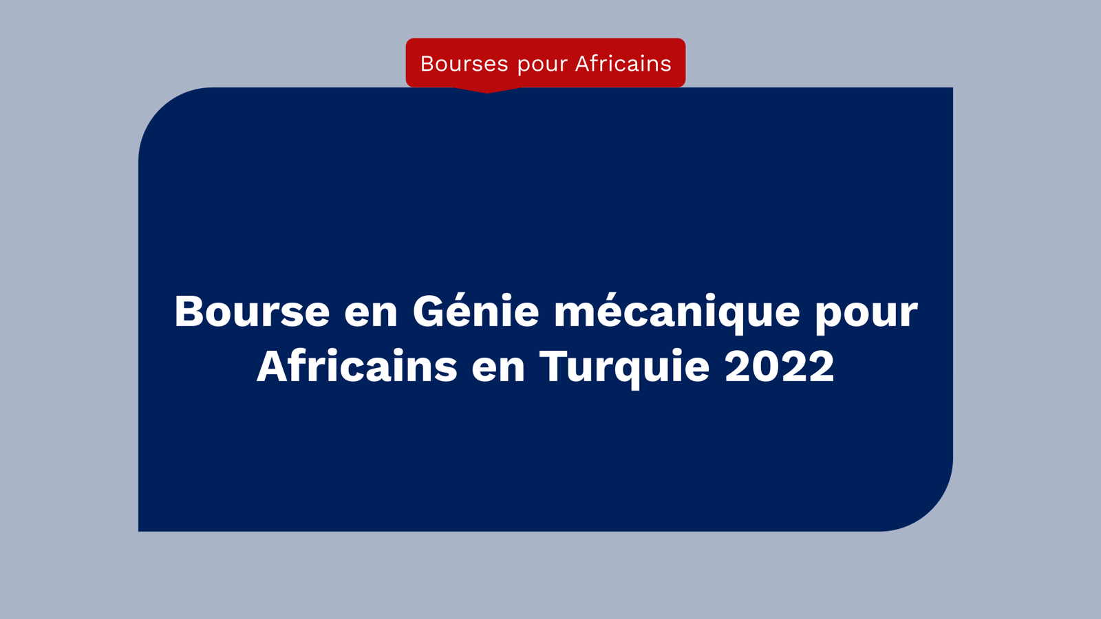 Bourse en Génie mécanique pour Africains