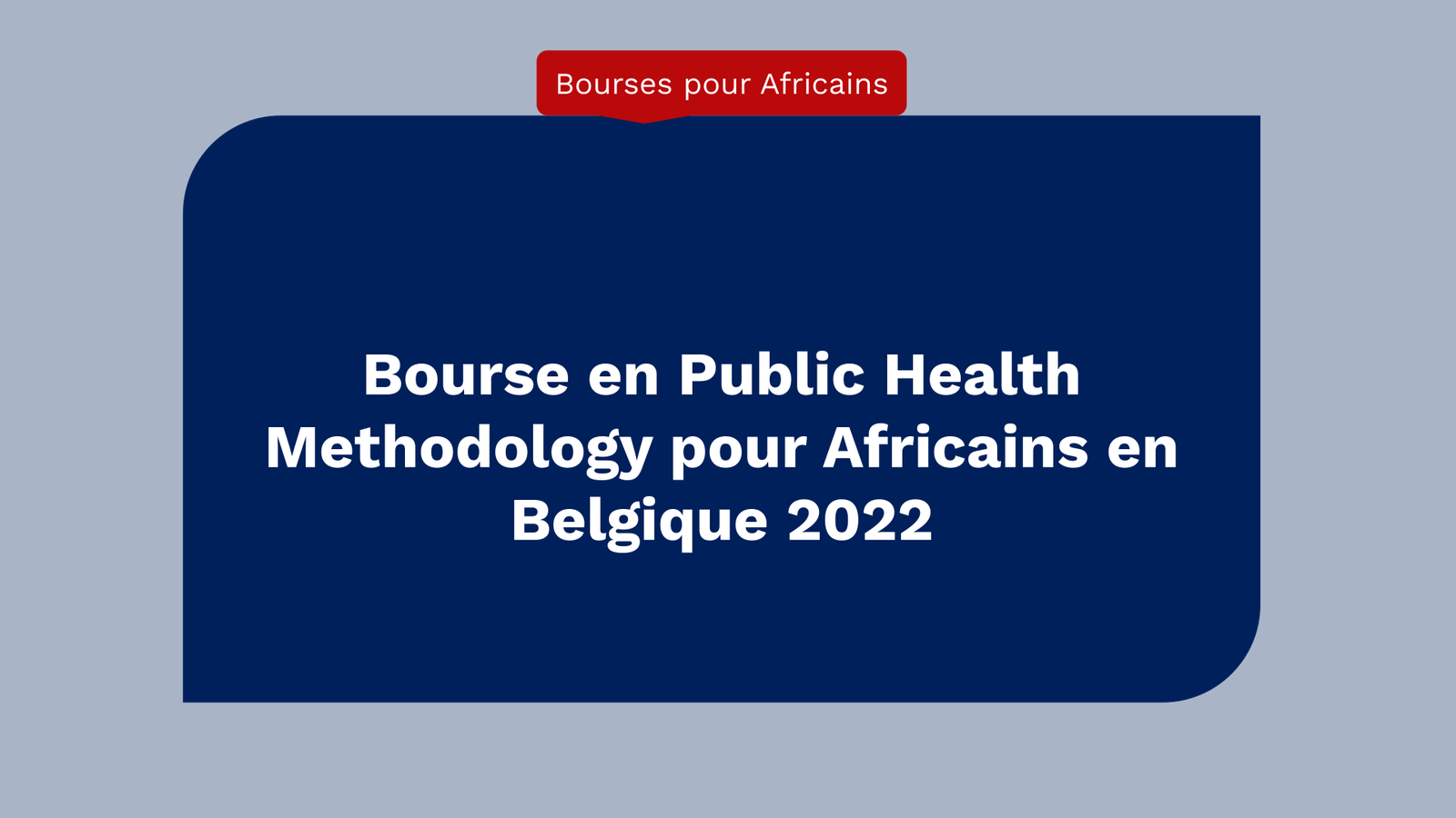 Bourse en Public Health Methodology pour Africains