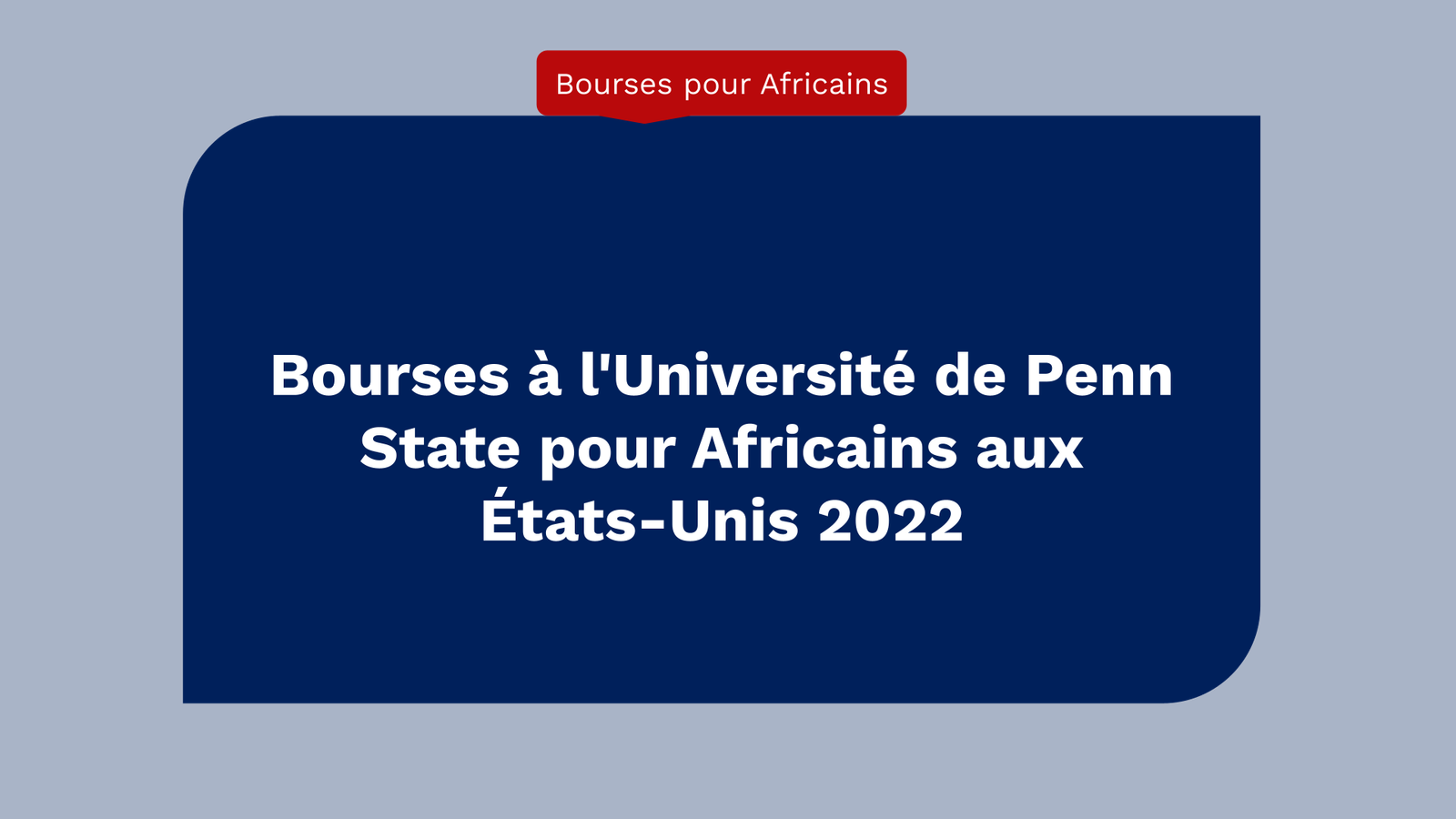 Bourses à l'Université de Penn State pour Africains