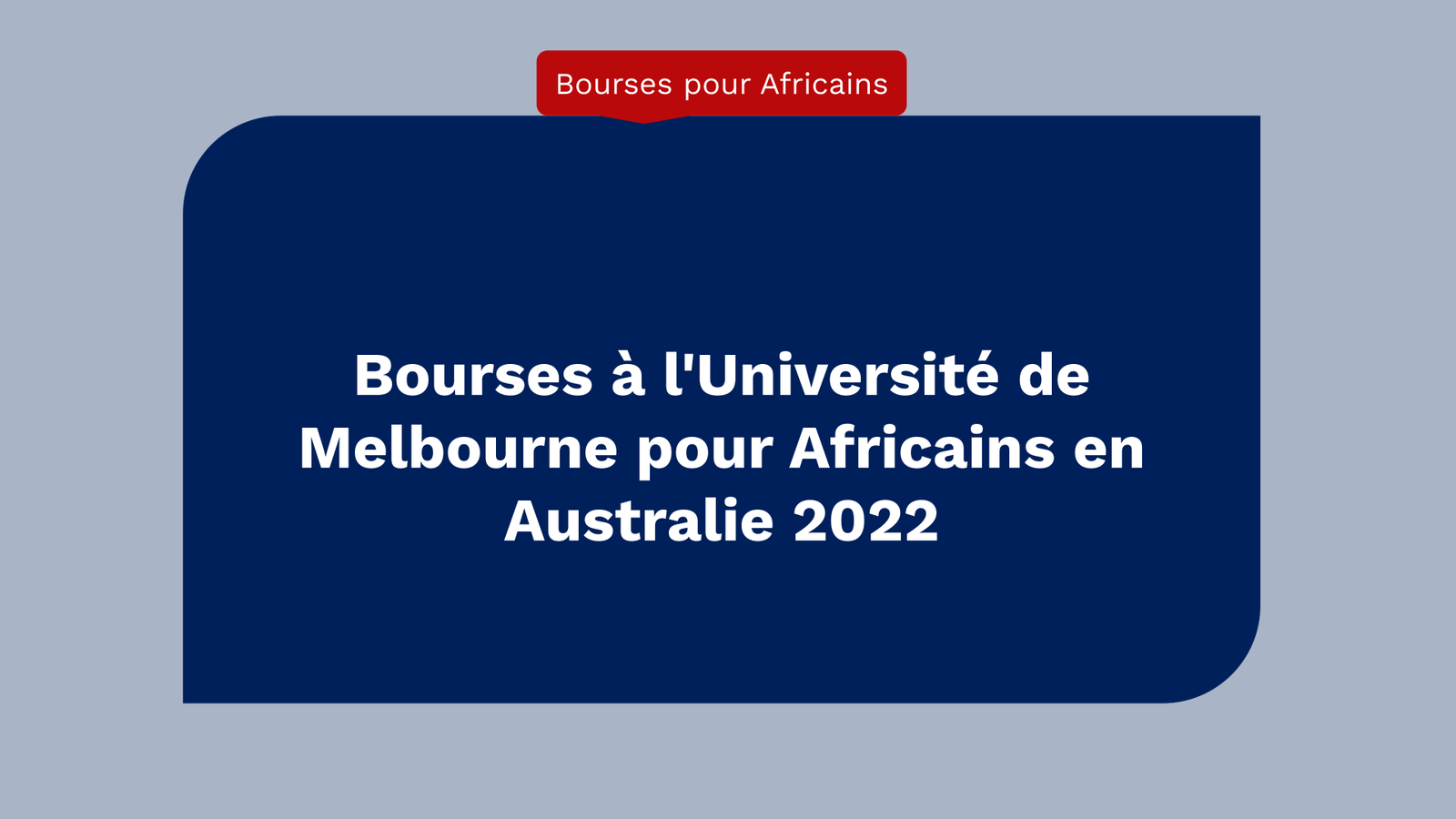 Bourses à l'Université de Melbourne pour Africains