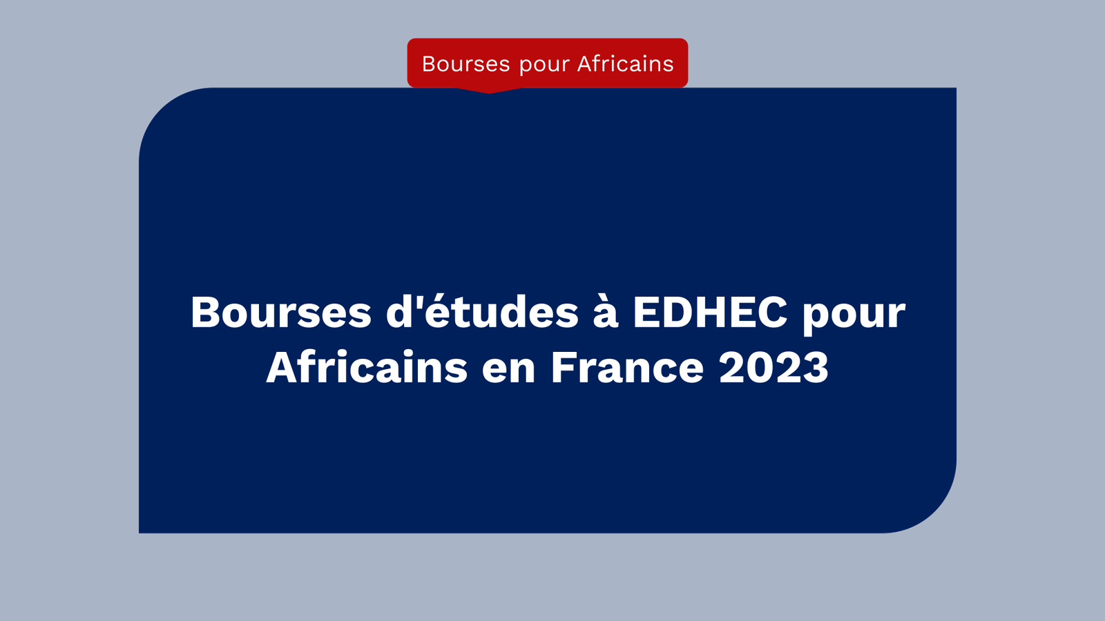 Bourses d'études à EDHEC pour Africains