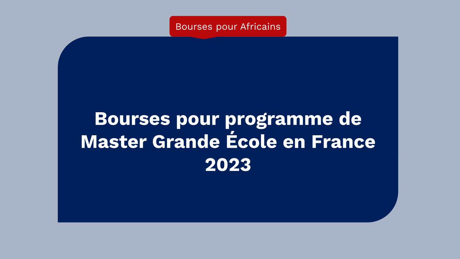 Bourses pour programme de Master Grande École