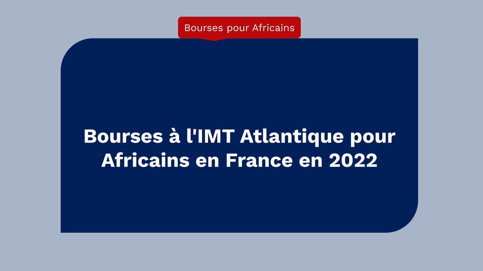 Bourses à l'IMT Atlantique pour Africains en France