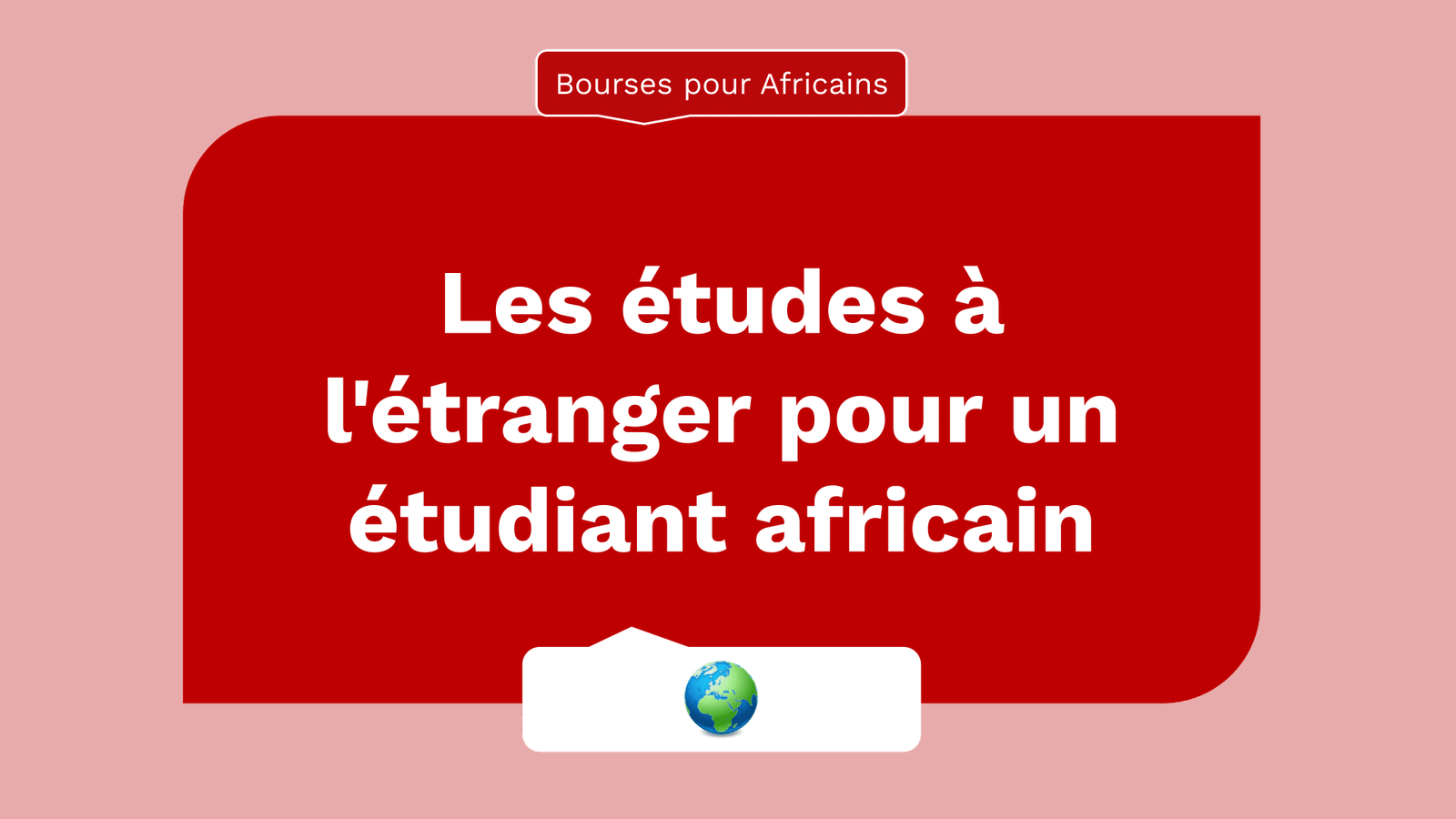 Les études à l'étranger pour un étudiant africain.